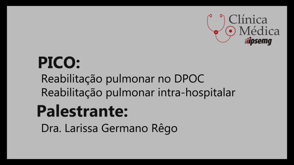 PICO - Reabilitação pulmonar no DPOC - Reabilitação pulmonar intra-hospitalar