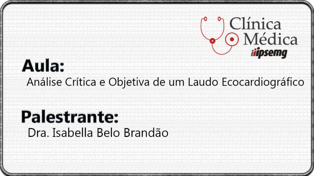 Análise Crítica e Objetiva de um Laudo Ecocardiográfico