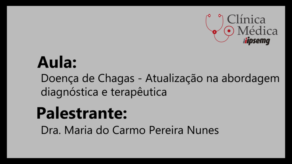 Doença de Chagas - Atualização na abordagem diagnóstica e terapêutica