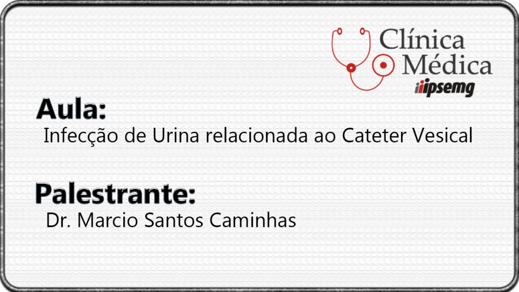 Infecção de Urina relacionada ao Cateter Vesical