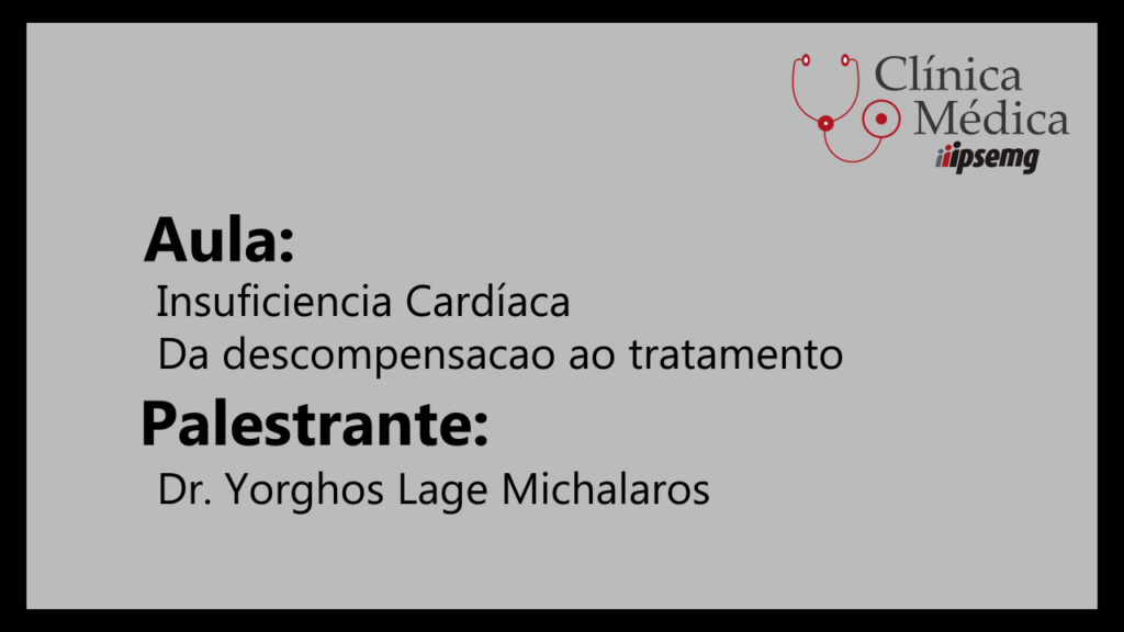 Insuficiencia Cardíaca - Da descompensacao ao Tratamento