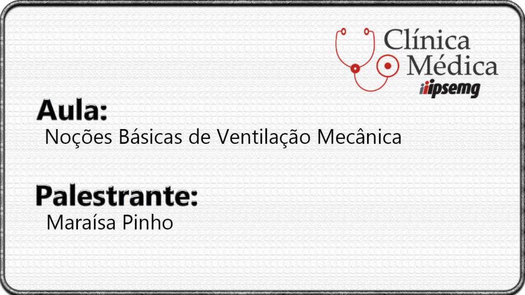 Noções Básicas de Ventilação Mecânica