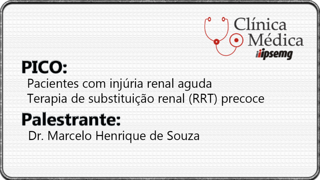 Pacientes com injúria renal aguda - Terapia de substituição renal (RRT) precoce