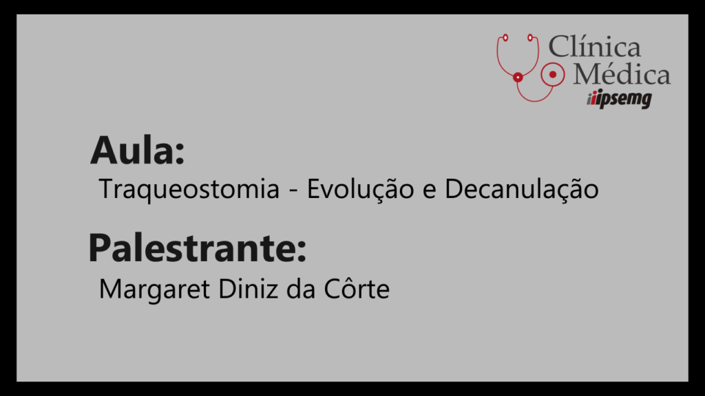 Traqueostomia - Evolução e Decanulação