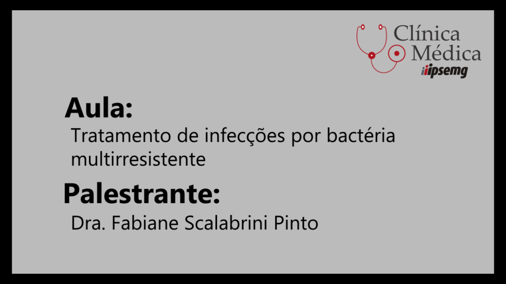 Tratamento de infecções por bactéria multirresistente